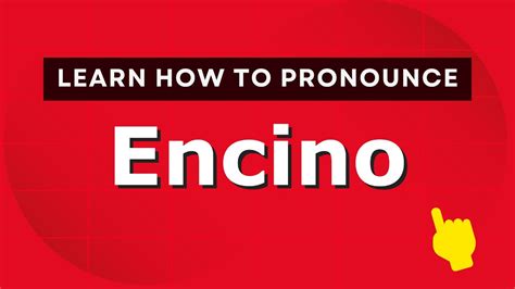 encino pronunciation|encino spanish to english.